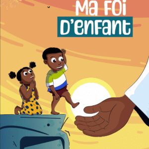 Ma Foi d’Enfant de Stévine MENSAH