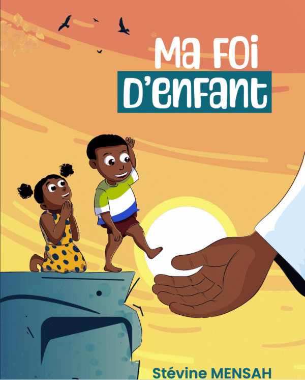 Ma Foi d’Enfant de Stévine MENSAH